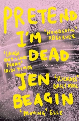 Pretend I'm Dead : FROM THE AUTHOR OF BIG SWISS