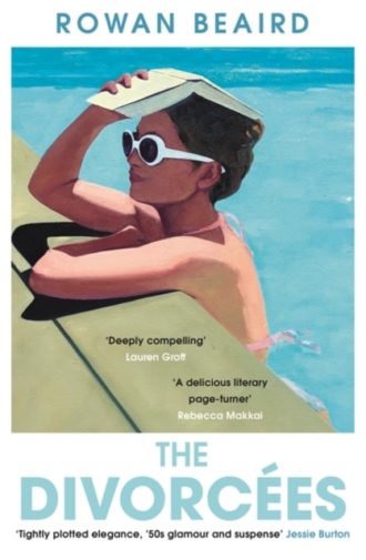 The Divorcees : The sun-soaked slow-burn 1950s-set page-turner everyone is talking about