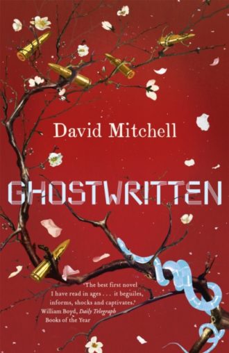 Ghostwritten : The extraordinary first novel from the author of Cloud Atlas