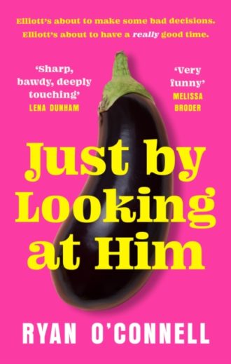 Just By Looking at Him : The ONLY book you need to read this LGBTQ+ Pride season, from a hilarious new voice