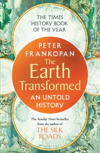 The Earth Transformed : An Untold History