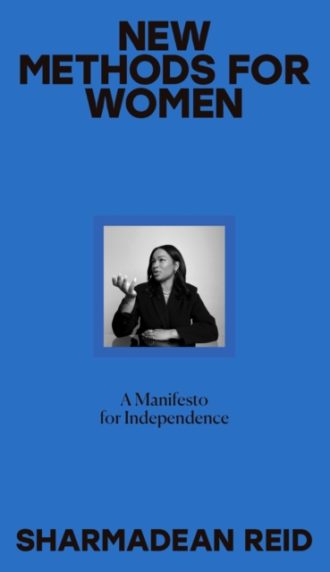 New Methods for Women : A Manifesto for Independence