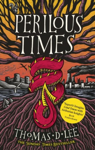 Perilous Times : The Sunday Times Bestseller compared to 'Good Omens with Arthurian knights'