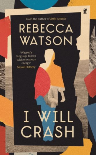 I Will Crash : 'A one-of-a-kind storyteller.' OBSERVER