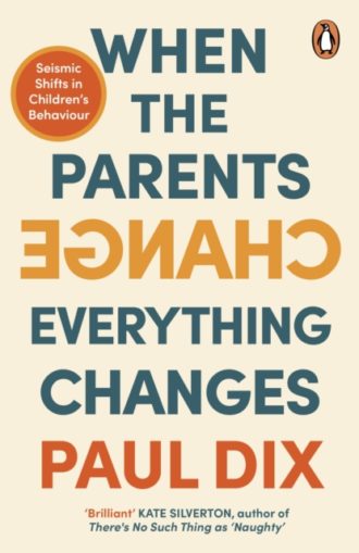 When the Parents Change, Everything Changes : Seismic Shifts in Children’s Behaviour