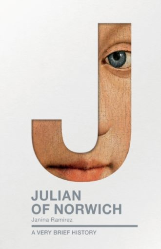 Julian of Norwich : A Very Brief History