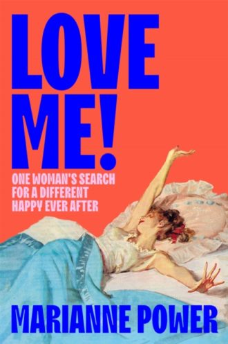 Love Me! : One woman’s search for a different happy ever after