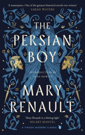 The Persian Boy : A Novel of Alexander the Great: A Virago Modern Classic