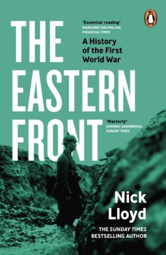 The Eastern Front : A History of the First World War