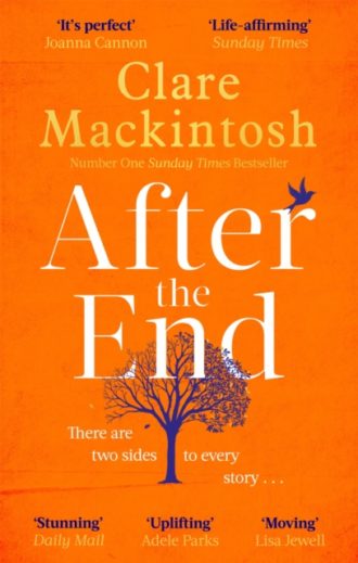 After the End : The powerful, life-affirming novel from the Sunday Times Number One bestselling author