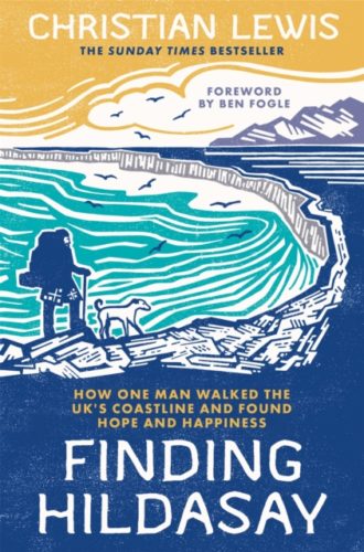 Finding Hildasay : How one man walked the UK's coastline and found hope and happiness