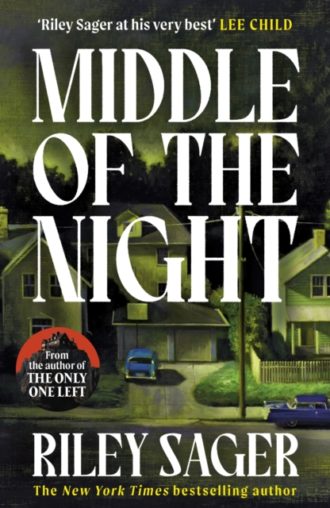 Middle of the Night : A totally gripping and unputdownable thriller with a jaw-dropping twist