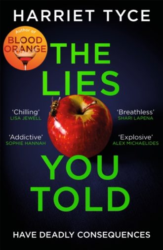 The Lies You Told : The unmissable bestselling thriller from the author of Blood Orange