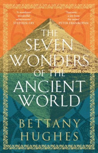 The Seven Wonders of the Ancient World : Now a major documentary series on Channel 5