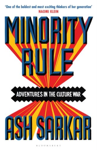 Minority Rule : Adventures in the Culture War – the instant Sunday Times bestseller