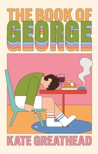 The Book of George : A Sunday Times hottest new book of 2025