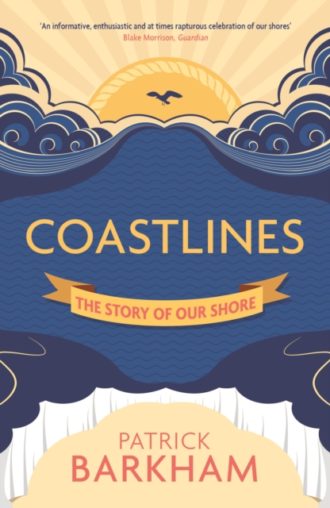 Coastlines : The Story of Our Shore