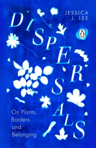 Dispersals : On Plants, Borders and Belonging