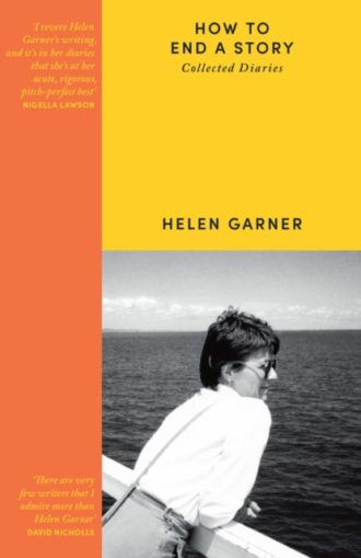 How to End a Story : Collected Diaries - Winner of the Baillie Gifford Prize 2025