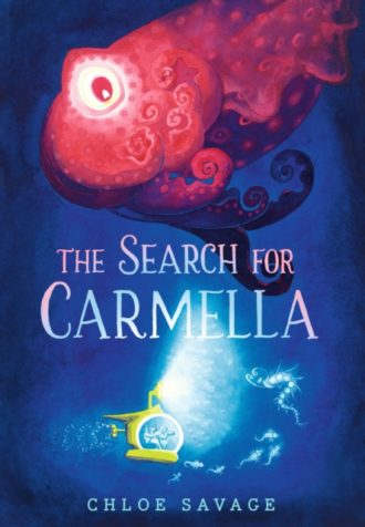 The Search for Carmella : From the award-winning author of the Waterstones Children’s Book Prize 2024 for ‘The Search for the Giant Arctic Jellyfish’ comes a magical and suspenseful picture book of de