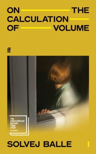 On the Calculation of Volume I : Shortlisted for the International Booker Prize 2025