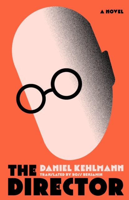 The Director : Shortlisted for the International Booker Prize 2026