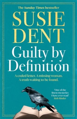 Guilty by Definition : The instant Sunday Times bestselling linguistic mystery from Britain's wordsmith, Susie Dent