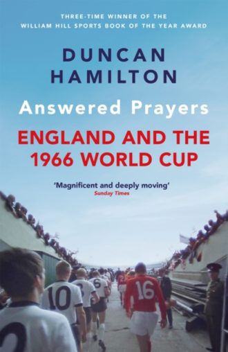 Answered Prayers : England and the 1966 World Cup