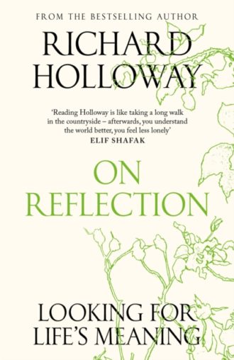 On Reflection : Looking for Life's Meaning