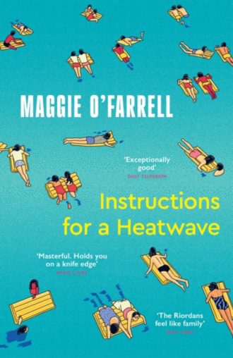Instructions for a Heatwave : The Sunday Times Bestseller from the Author of Hamnet