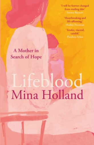 Lifeblood : A Mother in Search of Hope