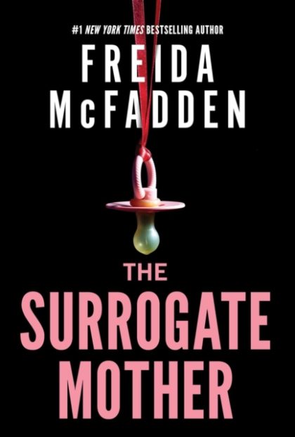 The Surrogate Mother : The UK No. 1 Bestseller! A Suspenseful Psychological Thriller from the Author of The Housemaid Books