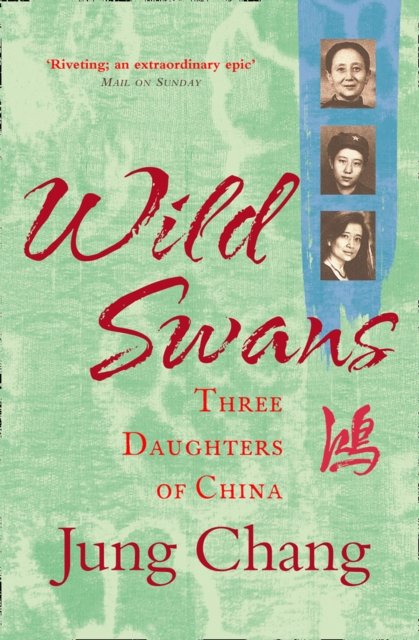 Wild Swans : Three Daughters of China