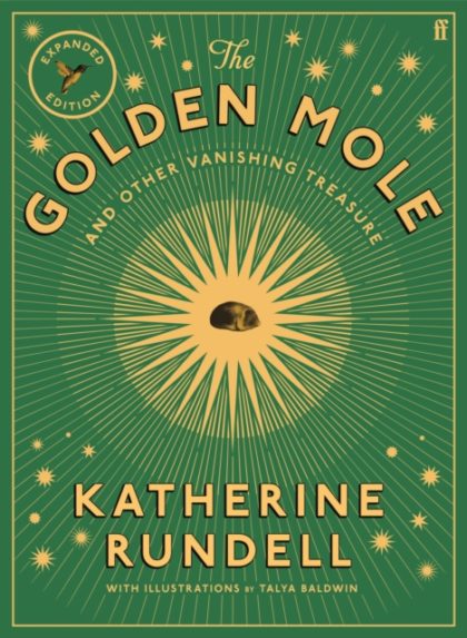The Golden Mole : and Other Vanishing Treasure ('A rare and magical book.' Bill Bryson)