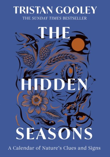 The Hidden Seasons : Your Guide to Reading the Clues and Signs of Nature's Calendar in 2026: perfect for all nature lovers