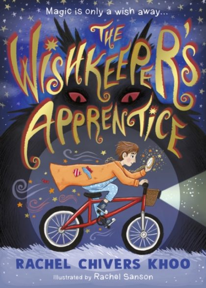 The Wishkeeper's Apprentice : A magical fantasy adventure story for children aged 7, 8, 9, 10 about sibling relationships and the power of wishes and dreams