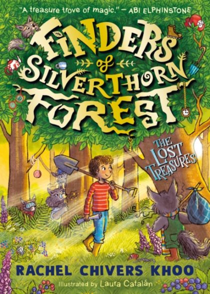 Finders of Silverthorn Forest: The Lost Treasures : A cosy and timeless chapter book for boys and girls age 7, 8, 9, 10 about friendship, magic and nature