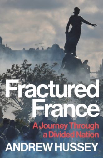 Fractured France : A Journey Through a Divided Nation