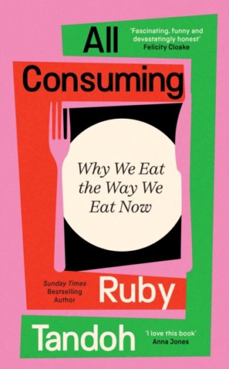 All Consuming : The instant Sunday Times bestseller