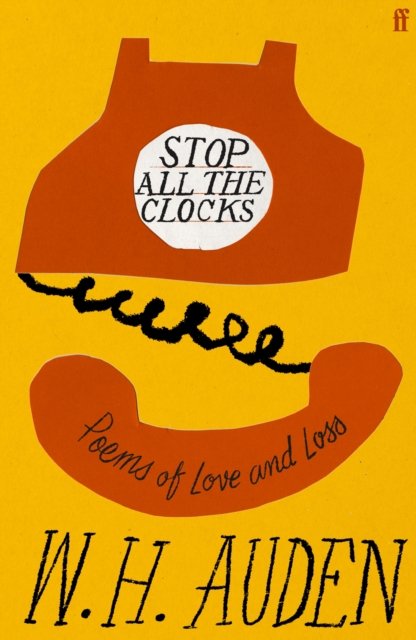 Stop All the Clocks : Poems of Love and Loss