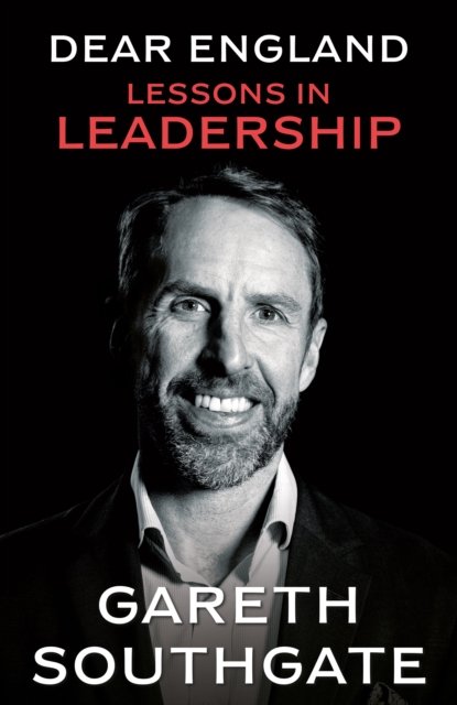 Dear England : Lessons in Leadership