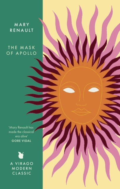 The Mask of Apollo : A Virago Modern Classic
