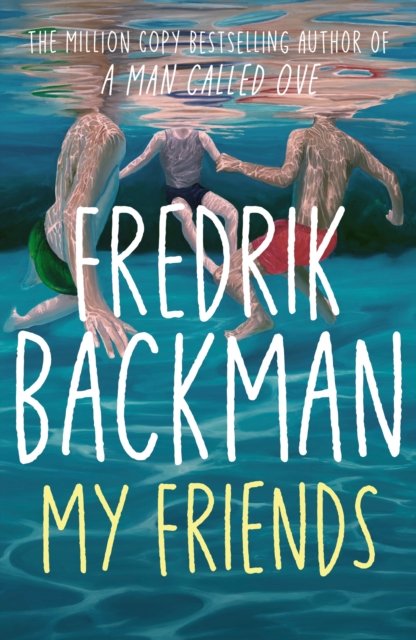 My Friends : The INSTANT Sunday Times Bestseller and Goodreads Choice Awards Fiction 2025 winner!