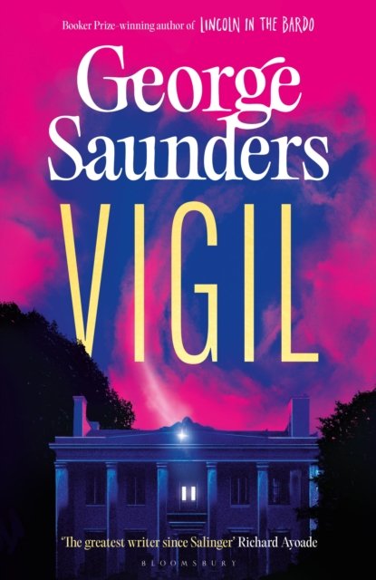 Vigil : From the Booker Prize-winning author of ‘Lincoln in the Bardo’