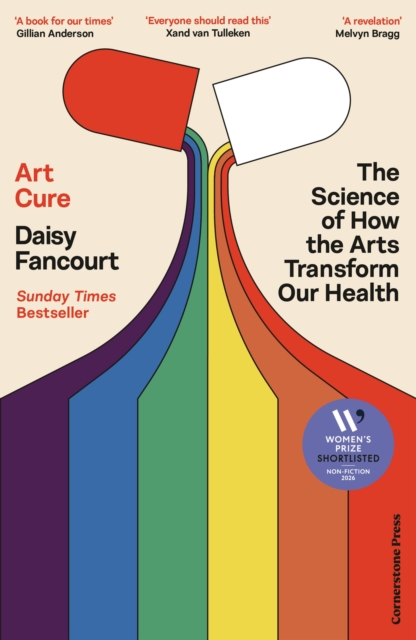 Art Cure : The Science of How the Arts Transform Our Health