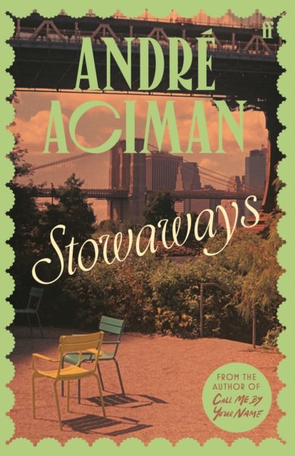 Stowaways : From the global bestselling author of Call Me By Your Name