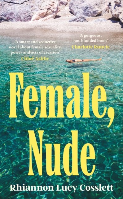 Female, Nude : The smouldering and propulsive new literary read for 2026