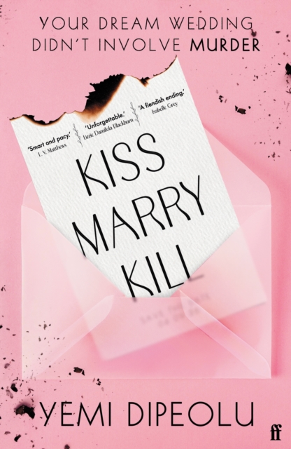 Kiss Marry Kill : the pulse-racing, bingeable thriller about love, marriage and obsession for fans of Adele Parks and The List