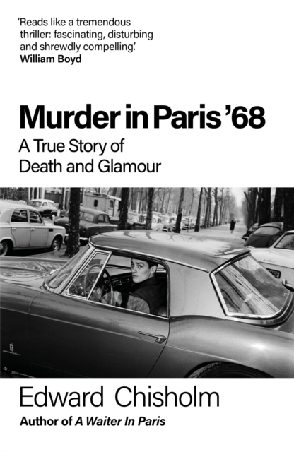 Murder In Paris '68 : A true story of death and glamour