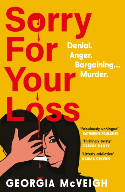 Sorry For Your Loss : The addictive, twist-after-twist psychological 'thriller of the year'